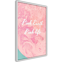 Juliste Artgeist Pink Earth, Pink Life, kehyksillä, eri kokoja